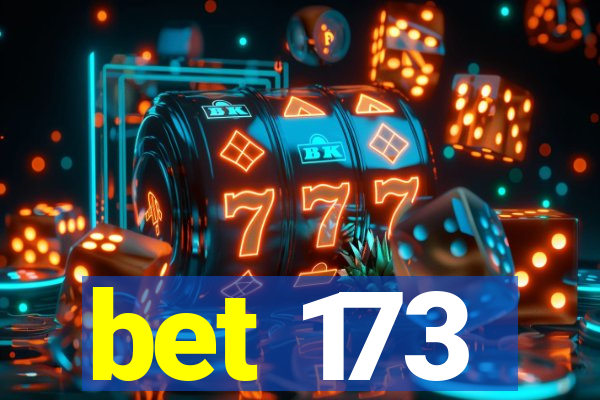 bet 173